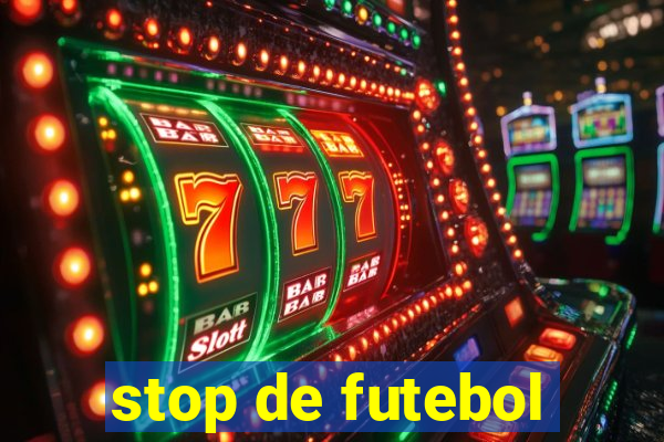 stop de futebol